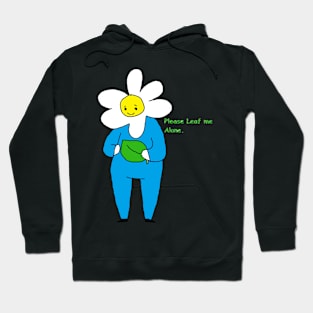 Please Leaf Me Alone Hoodie